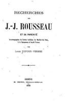 Recherches Sur J.-J. Rousseau Et Sa Parenté