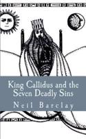 King Callidus and the Seven Deadly Sins