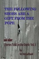 The Following Shoes Are a Gift from the Pope
