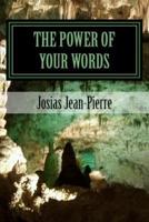The Power Of Your Words