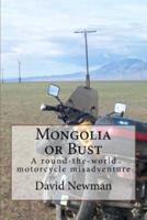 Mongolia or Bust