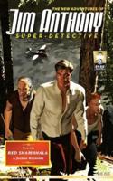 The New Adventures of Jim Anthony, Super-Detective Volume Two