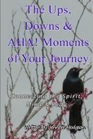 The Ups, Downs & AHA! Moments Of Your Journey