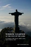Wisdom Learned at the Feet of the Lord