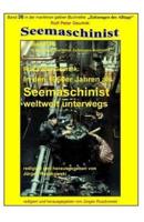 In Den 1960Er Jahren Als Seemaschinist Weltweit Unterwegs