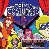 The Caped Costumers Costumed Capers