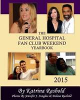 The General Hospital Fan Club Weekend Yearbook - 2015 (Black & White Version)