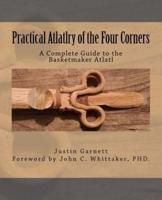 Practical Atlatlry of the Four Corners
