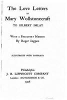 The Love Letters of Mary Wollstonecraft to Gilbert Imlay