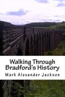 Walking Through Bradford's History