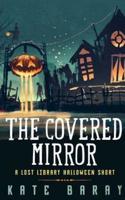 The Covered Mirror