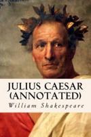 JULIUS CAESAR (Annotated)