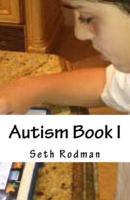 Autism Book I