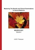 Mastering The Boards and Clinical Examinations - Neurology