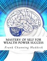 Mastery of Self for Wealth Power Success