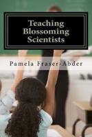 Teaching Blossoming Scientists