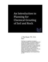 An Introduction to Planning for Chemical Grouting of Soil and Rock