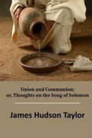 Union and Communion; or, Thoughts on the Song of Solomon