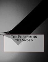 The Phoenix on the Sword