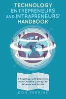 Technology Entrepreneurs and Intrapreneurs' Handbook