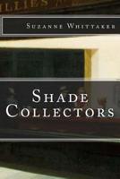 Shade Collectors