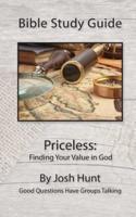 Bible Study Guide -- Priceless; Finding Your Value In God