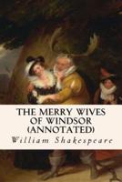 The Merry Wives of Windsor (Annotated)