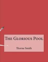 The Glorious Pool