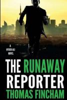 The Runaway Reporter