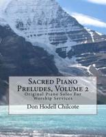 Sacred Piano Preludes Volume 2