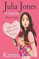 Julia Jones - The Teenage Years: Books 1 to 3