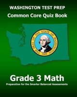 WASHINGTON TEST PREP Common Core Quiz Book Grade 3 Math