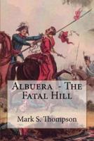 Albuera. The Fatal Hill