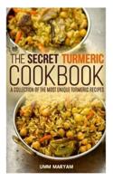 The Secret Turmeric Cookbook