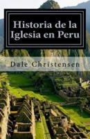 Historia De La Iglesia En Peru