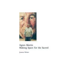 Agnes Martin: Making Space for the Sacred
