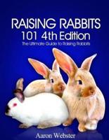 Raising Rabbits 101 4th Edition