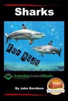 Sharks - For Kids - Amazing Animal Books for Young Readers