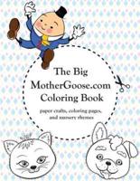 The Big MotherGoose.com Coloring Book