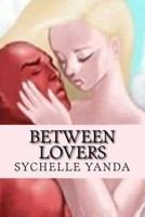 Between Lovers (A Letter Two The One)