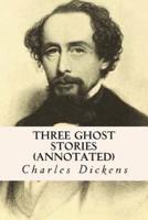 Three Ghost Stories (Annotated)