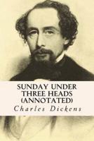 Sunday Under Three Heads (Annotated)
