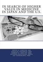 In Search of Higher Value in Medicine in Japan and the U.S.