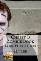 Cheesy B Zombie Book