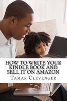 How to Write Your Kindle Book and Sell It On Amazon