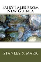 Fairy Tales from New Guinea