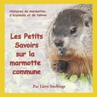 Les Petits Savoirs Sur La Marmotte Commune