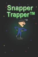 Snapper Trapper(TM)