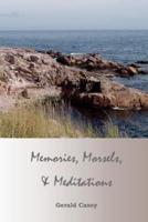 Memories, Morsels, and Meditations