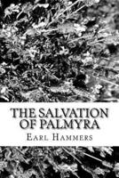 The Salvation of Palmyra